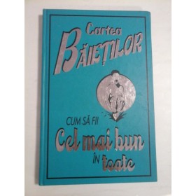 CARTEA BAIETILOR; CUM SA FII CEL MAI BUN IN TOATE - DOMINIQUE ENRIGHT